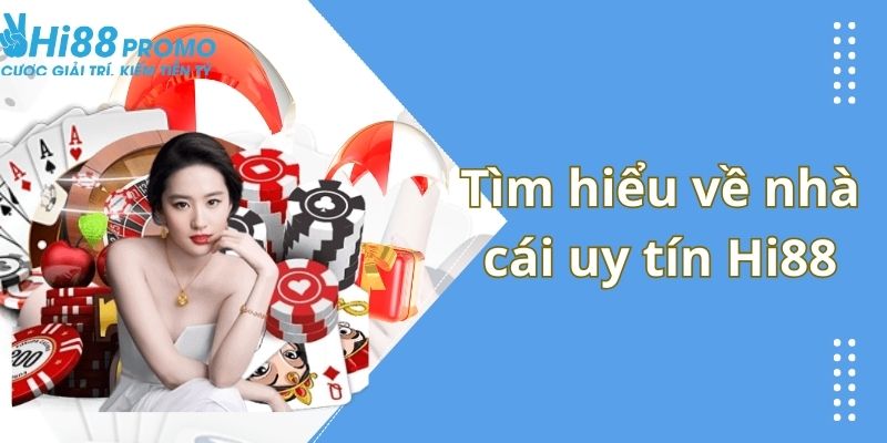 Tìm hiểu hành sự r đời và thành tựu Hi88