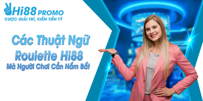 Thuật ngữ roulette hi88