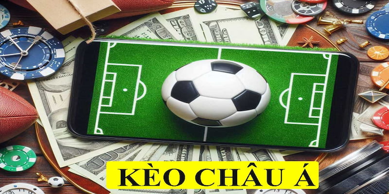 Kèo châu Á đang được đông đảo bet thủ lựa chọn