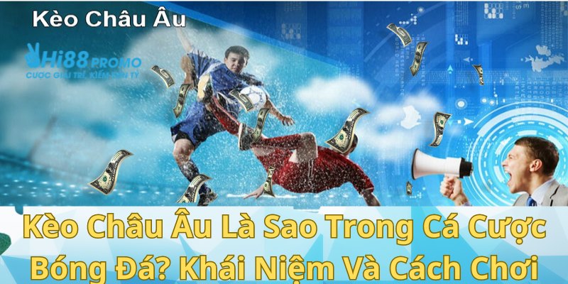 kèo châu Âu